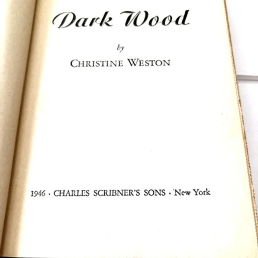 The Dark Wood, by Christine Weston, 1st Edition 1946 hardcover Vtg
